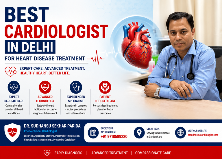 Best Cardiologist in Delhi for Heart Disease Treatment